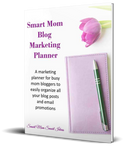 Smart Mom Blog Marketing Planner 